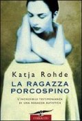 La ragazza porcospino