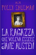 La ragazza che voleva essere Jane Austen