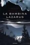 La bambina Lazarus