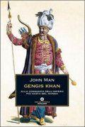 Gengis Khan alla conquista dell'impero più vasto del mondo