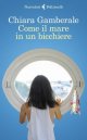 Chiara Gamberale : le luci nelle case degli altri ed. Mondadori A24