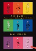 The Queen. Diario a colori della regina Elisabetta