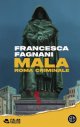 Mala. Roma criminale