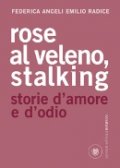 Rose al veleno, stalking