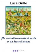 Ho costruito una casa di carta in un bosco di cerini