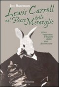 Lewis Carroll nel Paese delle Meraviglie