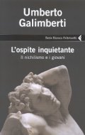 L'ospite inquietante. Il nichilismo e i giovani